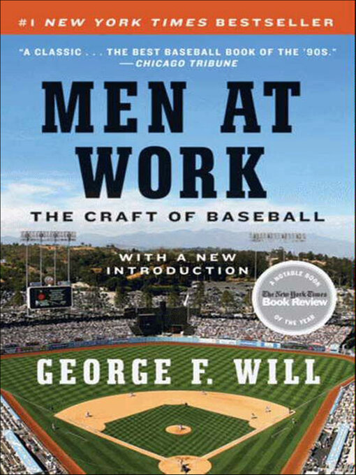 Title details for Men at Work by George F. Will - Available